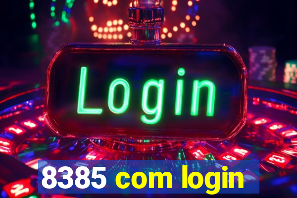 8385 com login
